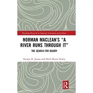 Norman Maclean&rsquo;s "A River Runs Through It": The Search for Beauty