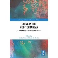 China in the Mediterranean: An Arena of Strategic Competition?