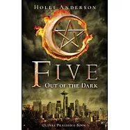Five: Out of the Dark