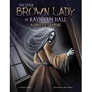 The Eerie Brown Lady of Raynham Hall: A Ghostly Graphic