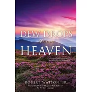 DEW DROPS From HEAVEN: Discovering God’s Refreshment In The Wilderness Of Incarceration