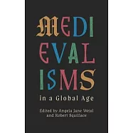 Medievalisms in a Global Age