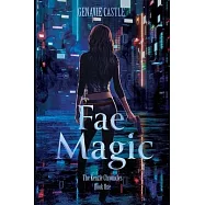 Fae Magic, The Kenzie Chronicles Book One