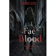 Fae Blood, The Kenzie Chronicles Book Two