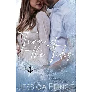 Turn of the Tides: a Small Town Enemies to Lovers Romance