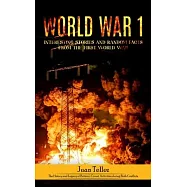 World war 1: Interesting Stories and Random Facts from the First World War (The History and Legacy of Britain’s Covert