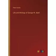 Life and Writings of George W. Abell