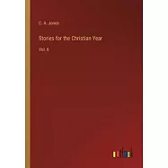 Stories for the Christian Year: Vol. 6