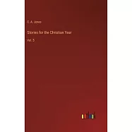 Stories for the Christian Year: Vol. 5