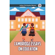 Cambridge Essays on Education