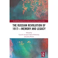 The Russian Revolution of 1917 - Memory and Legacy