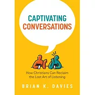 Listening Well: A Biblical Model of Christian Conversation