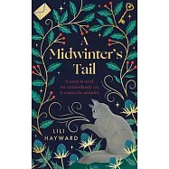 A Midwinter’s Tail: The Purrfect Yuletide Story for Long Winter Nights