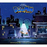 The Art of DreamWorks Dog Man (The Art of DreamWorks Animation)