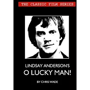 The Classic Film Series: Lindsay Anderson&rsquo;s O Lucky Man!