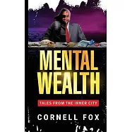 Mental Wealth: Tales From the Inner city