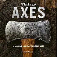 Vintage Axes Wall Calendar 2025: A Calendar on the Cutting Edge