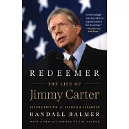 Redeemer, Second Edition: The Life of Jimmy Carter