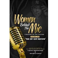 Women Behind The Mic: Curators of The Culture Volume Two "The Hip-Hop Edition"