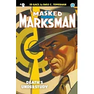 The Masked Marksman #2: Death&rsquo;s Understudy