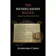 The Mendelssohn Malice: A Megan Crespi Mystery Series Novel