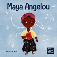 Maya Angelou: A Kid&rsquo;s Book About Inspiring with a Rainbow of Words