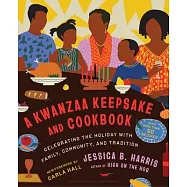 A Kwanzaa Keepsake and Cookbook: Celebrating the Holiday with Family, Community, and Tradition