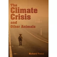 The Climate Crisis and Other Animals