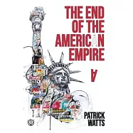 The End of the American Empire: The Challenges and Choices Facing the United States in the Twenty-First Century - and