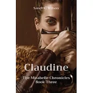 Claudine: The Mirabelle Chronicles Book Three