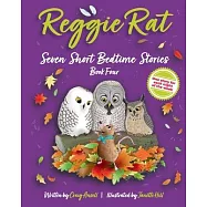 Reggie Rat Seven Short Bedtime Stories Book 4: One Story for each Night of the Week