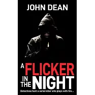 A Flicker in the Night: Detectives hunt a serial killer who plays with fire