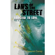 Laws Of The STREET - Addicted to Love