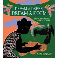 Dream a Dress, Dream a Poem: Dressmaker and Poet, Myra Viola Wilds