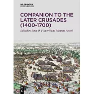 Companion to the Later Crusades (1400-1700)