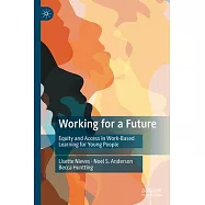 Working for a Future: Equity and Access in Work-Based Learning for Young People