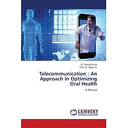 Telecommunication: An Approach in Optimizing Oral Health
