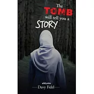 The Tomb Will Tell You A Story