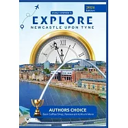 Explore Newcastle upon Tyne: An Essential Read for Unveiling the Essence of the City