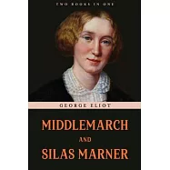 Middlemarch and Silas Marner