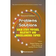 Problems and Solutions on Solid State Physics, Relativity and Miscellaneous Topics (Second Edition)