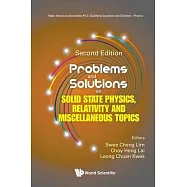 Problems and Solutions on Solid State Physics, Relativity and Miscellaneous Topics (Second Edition)