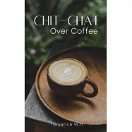Chit-chat Over Coffee