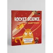 Rocket Science for Smartypants