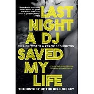 Last Night a DJ Saved My Life: The History of the Disc Jockey