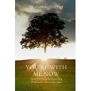 You&rsquo;re With Me Now: Lessons from God and Roy Eugene Davis, A Self-Realized American Yoga Master