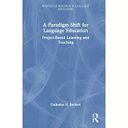 A Paradigm Shift for Language Education: Project-Based Learning and Teaching