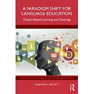A Paradigm Shift for Language Education: Project-Based Learning and Teaching