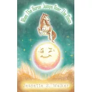 When the Horse Jumps Over the Moon