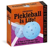Pickleball Is Life! Page-A-Day Calendar 2025: Trivia, Tips, and Wisdom for the World’s Greatest Sport